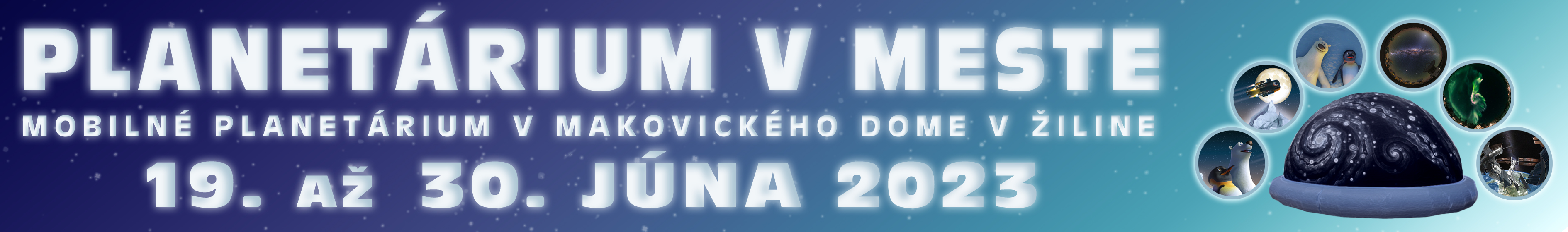 viac o podujatí Podujatie "Planetárium v meste"